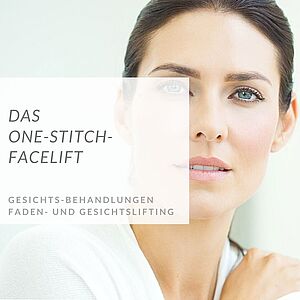 One-Stitch-Facelift - innovatives minimalinvasives Gesichtslifting